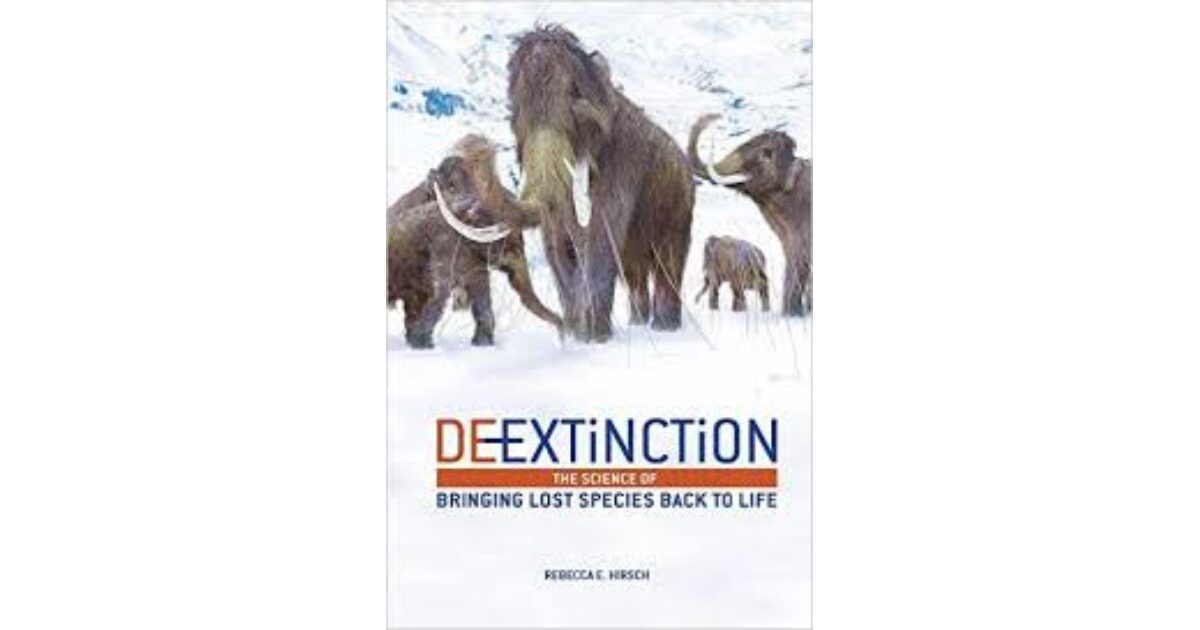 Lilydale Books | DE-EXTINCTION: BRINGING LOST SPECIES BACK TO LIFE