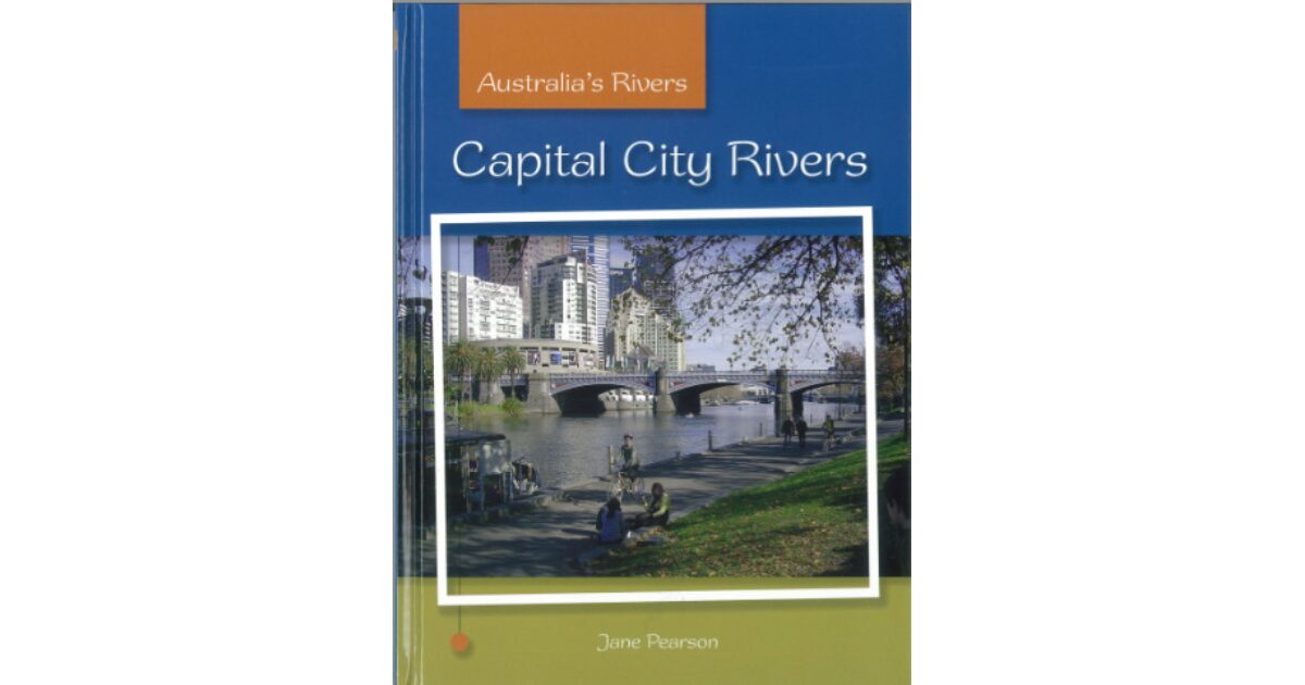Lilydale Books | CAPITAL CITY RIVERS: AUSTRALIA'S RIVERS
