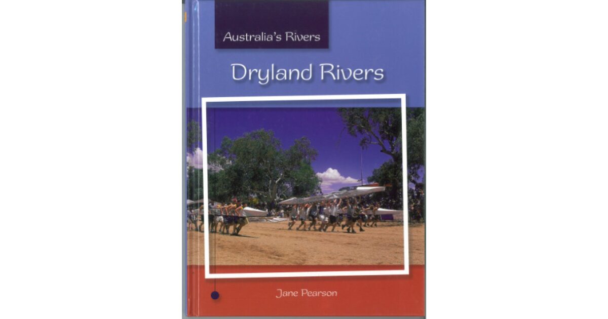 Lilydale Books | DRYLAND RIVERS: AUSTRALIA'S RIVERS