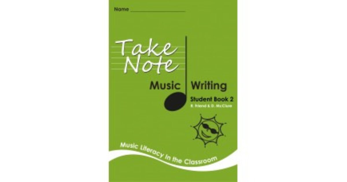 Lilydale Books | TAKE NOTE MUSIC: STUDENT WRITING BOOK 2 2E