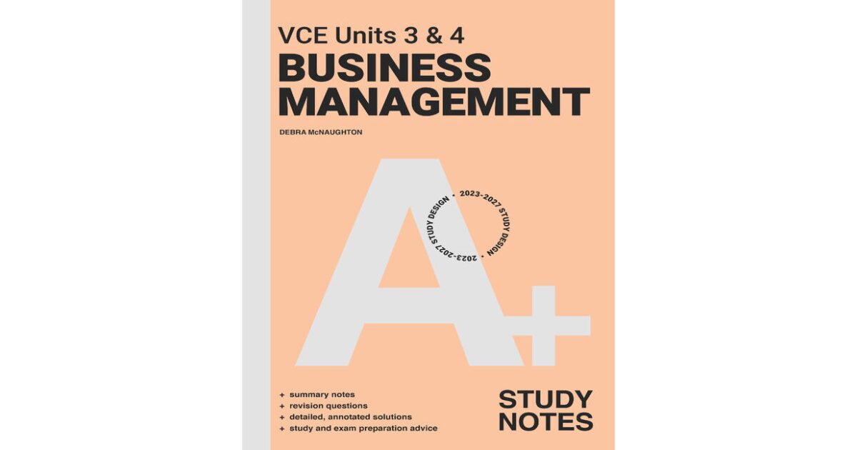 Lilydale Books | A+ BUSINESS MANAGEMENT STUDY NOTES VCE UNITS 3&4 4E