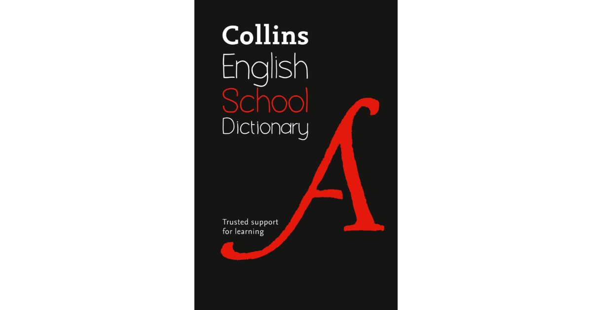 Lilydale Books | COLLINS ENGLISH SCHOOL DICTIONARY (H/B)
