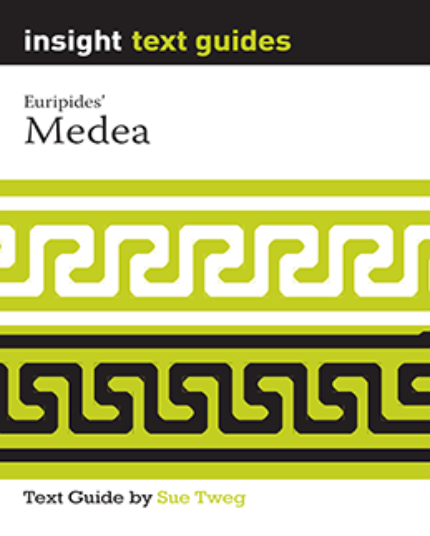 INSIGHT TEXT GUIDE: MEDEA