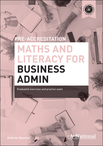 A+ NATIONAL PRE-ACCREDITATION MATHS & LITERACY FOR BUSINESS ADMIN