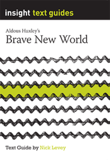 INSIGHT TEXT GUIDE: BRAVE NEW WORLD