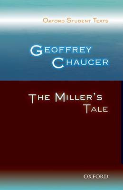 THE MILLER'S TALE: OXFORD STUDENT TEXTS