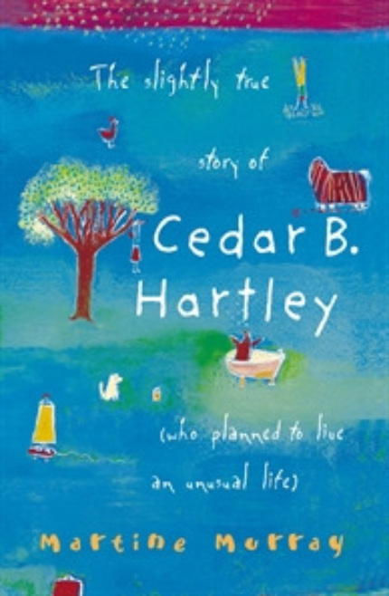 THE SLIGHTLY TRUE STORY OF CEDAR B. HARTLEY