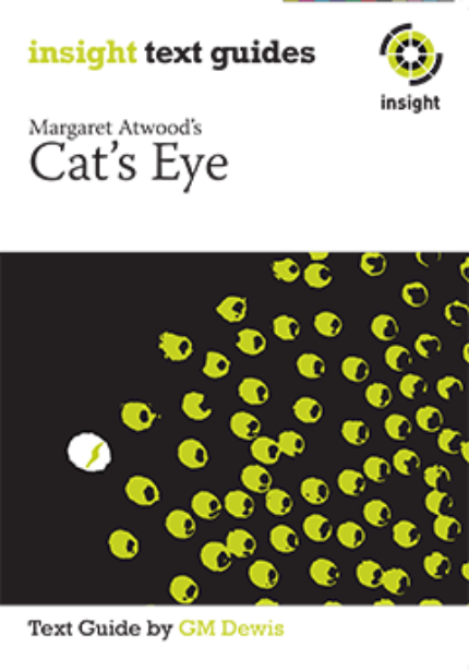 INSIGHT TEXT GUIDE: CAT'S EYE