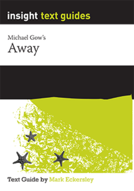 INSIGHT TEXT GUIDE: AWAY