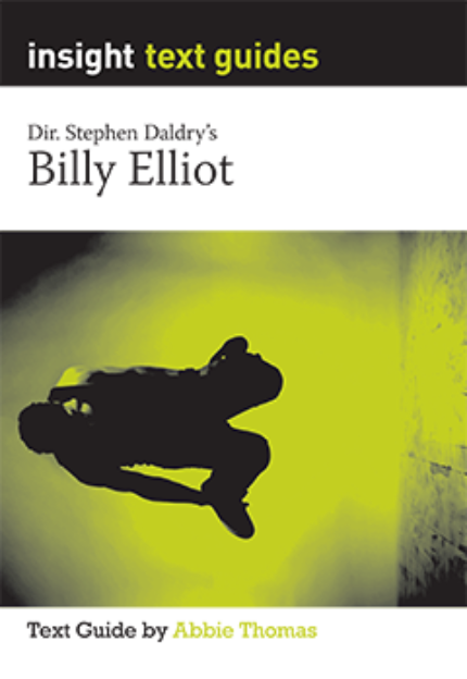 INSIGHT TEXT GUIDE: BILLY ELLIOT