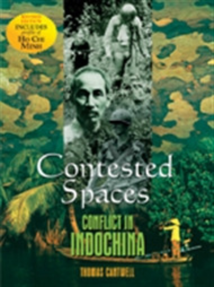 CONTESTED SPACES: CONFLICT IN INDOCHINA