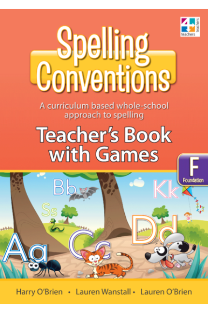 SPELLING CONVENTIONS TEACHERS BOOK WITH GAMES: BOOK F
