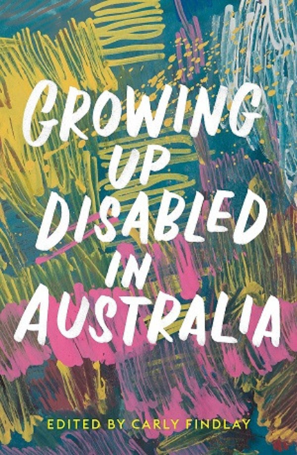18032 Web Image 20210218 17526 9781760641436 GROWING UP DISABLED