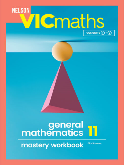 NELSON VICMATHS YEAR 11 GENERAL MATHEMATICS MASTERY WORKBOOK