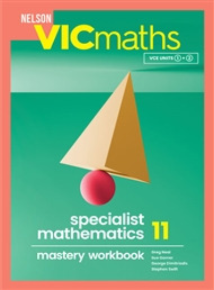 NELSON VICMATHS YEAR 11 SPECIALIST MATHEMATICS MASTERY WORKBOOK
