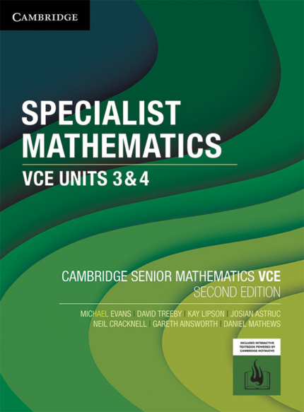 CAMBRIDGE SENIOR MATHS: SPECIALIST MATHS VCE UNITS 3&4 STUDENT BOOK + EBOOK 2E