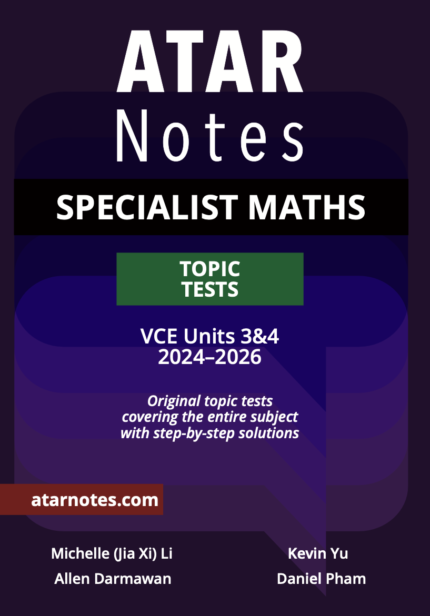 ATAR NOTES VCE SPECIALIST MATHS UNITS 3&4 TOPIC TESTS (2024-2026)