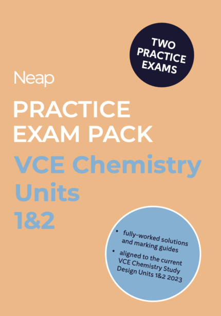 NEAP PRACTICE EXAM PACK: VCE CHEMISTRY UNITS 1&2 (2 EXAMS)