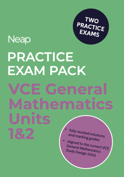 NEAP PRACTICE EXAM PACK: VCE GENERAL MATHEMATICS UNITS 1&2 (2 EXAMS)