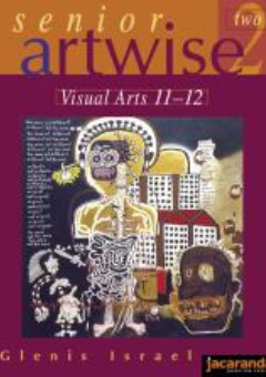 SENIOR ARTWISE 2: VISUAL ARTS 11-12 2ND ED Cover