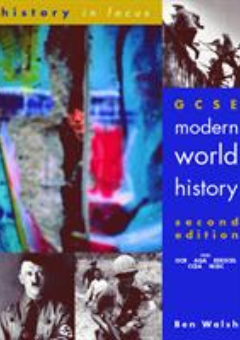 HISTORY IN FOCUS: GCSE MODERN WORLD HISTORY Cover