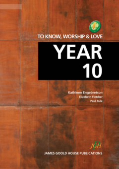 TO KNOW, WORSHIP AND LOVE YEAR 10 Cover