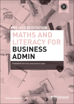A+ NATIONAL PRE-ACCREDITATION MATHS & LITERACY FOR BUSINESS ADMIN Cover