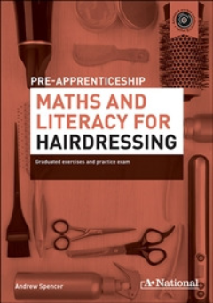 A+ NATIONAL PRE-APPRENTICESHIP MATHS & LITERACY FOR HAIRDRESSING Cover