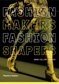 FASHION MAKERS, FASHION SHAPERS: ESSENTIAL GUIDE TO FASHION Cover