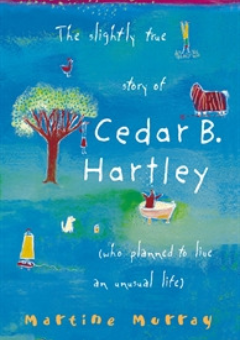 THE SLIGHTLY TRUE STORY OF CEDAR B. HARTLEY Cover