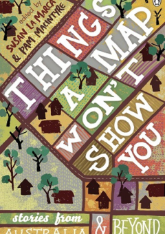 THINGS A MAP WON'T SHOW YOU: STORIES FROM AUSTRALIA AND BEYOND Cover