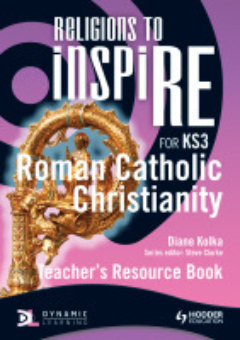 RELIGIONS TO INSPIRE: CATHOLIC CHRISTIANITY TEACHER RESOURCE BOOK Cover