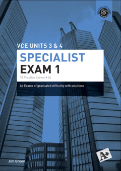 A+ PRACTICE EXAM SPECIALIST MATHS VCE UNITS 3&4 EXAM 1 (2E) Cover