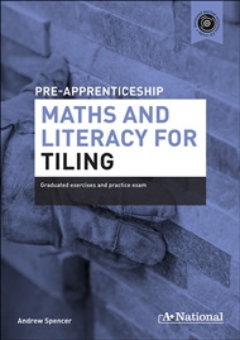 A+ PRE-APPRENTICESHIP MATHS AND LITERACY FOR TILING Cover