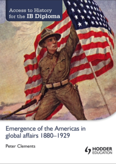 ACCESS TO HISTORY: EMERGENCE OF THE AMERICAS IN GLOBAL AFFAIRS 1880-1929 Cover