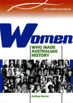 WOMEN WHO MADE AUSTRALIAN HISTORY Cover