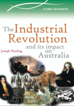 THE INDUSTRIAL REVOLUTION & ITS IMPACT IN AUSTRALIA Cover
