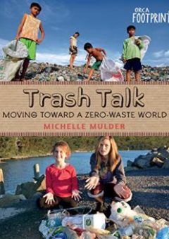 TRASH TALK: MOVING TOWARDS A ZERO-WASTE WORLD Cover