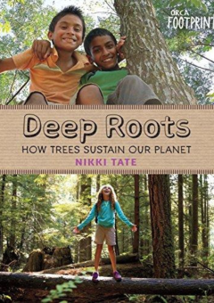 DEEP ROOTS: HOW TREES SUSTAIN OUR PLANET Cover