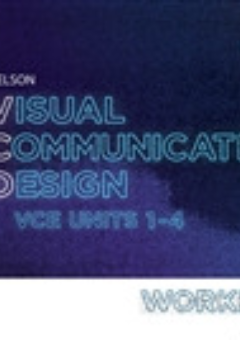 NELSON VISUAL COMMUNICATION DESIGN VCE UNITS 1-4 WORKBOOK 3E Cover