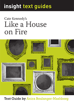 INSIGHT TEXT GUIDE: LIKE A HOUSE ON FIRE Cover