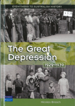 THE GREAT DEPRESSION 1929-1939: EYEWITNESS TO AUSTRALIAN HISTORY Cover