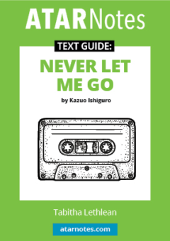ATAR NOTES TEXT GUIDE: NEVER LET ME GO BY KAZUO IGHIGURO Cover