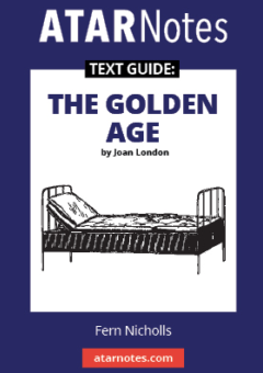 ATAR NOTES TEXT GUIDE: THE GOLDEN AGE BY JOAN LONDON Cover