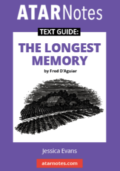 ATAR NOTES TEXT GUIDE: THE LONGEST MEMORY BY FRED D'AGUIAR Cover