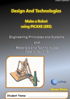 DESIGN & TECHNOLOGIES VIC: MAKE A ROBOT USING PICAXE 3E STUDENT WORKBOOK Cover