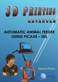 DESIGN & TECHNOLOGIES VIC: 3D PRINTING ADVANCED AUTO ANIMAL FEEDER USING PICAXE STUDENT WORKBOOK Cover