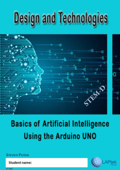 DESIGN & TECHNOLOGY AC/VC: BASICS OF ARTIFICIAL INTELLIGENCE USING THE ARDUINO UNO Cover