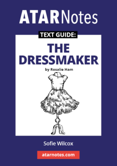 ATAR NOTES TEXT GUIDE: THE DRESSMAKER BY ROSALIE HAM Cover