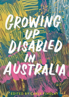 GROWING UP DISABLED IN AUSTRALIA Cover